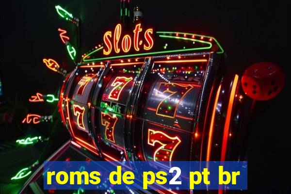 roms de ps2 pt br